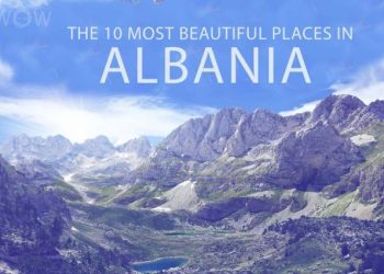 10 vendet më të bukura në Shqipëri sipas WowTravel
